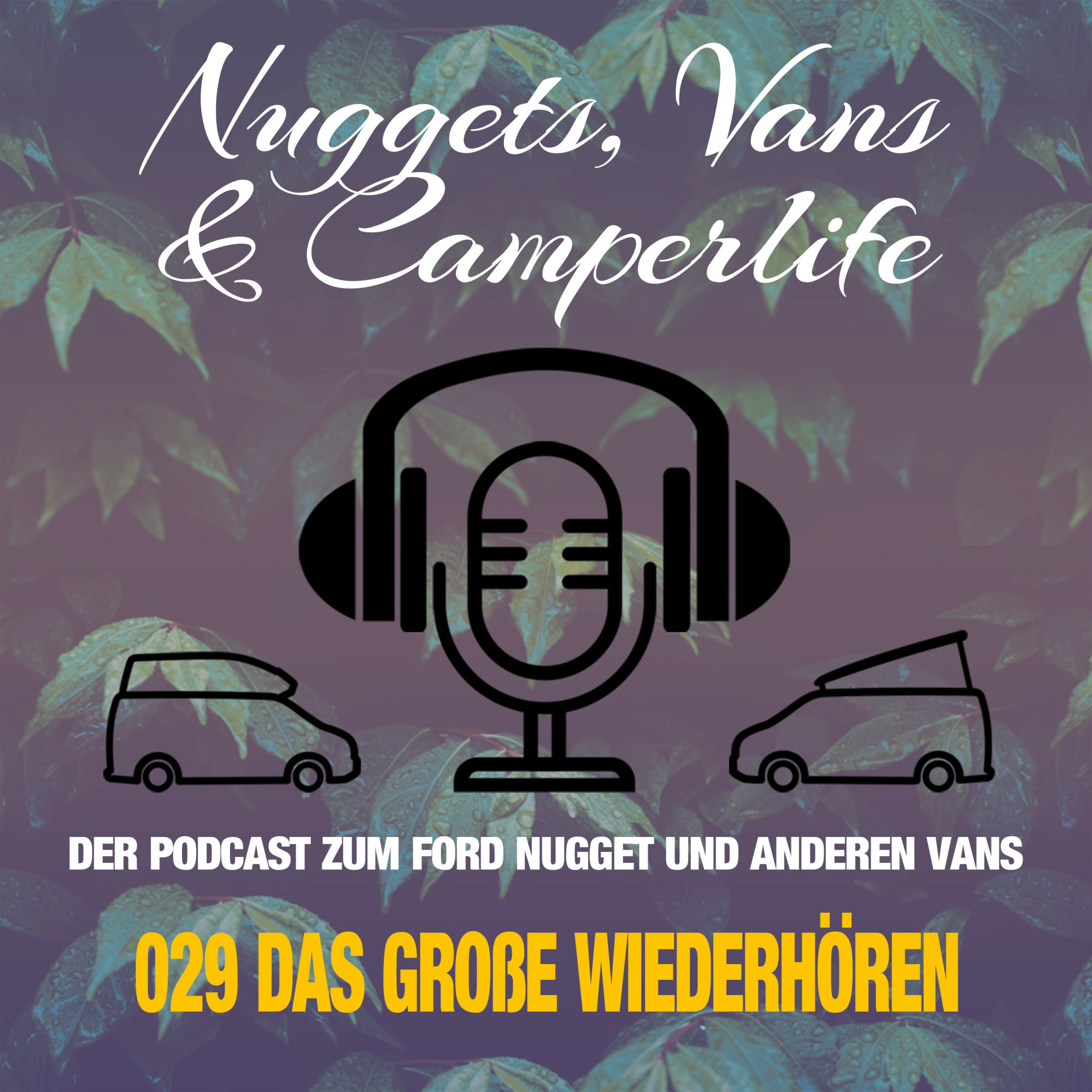 Nuggets, Vans & Camperlife - Der Podcast zum Ford Nugget und anderen Vans